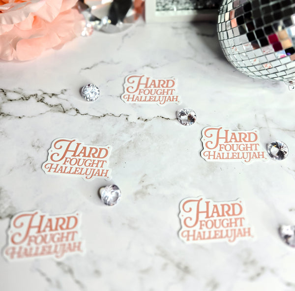 Hard Fought Hallelujah Sticker