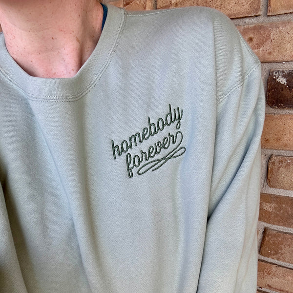 Oversized Homebody Forever (Green Thread) on Dusty Sage Sweatshirt