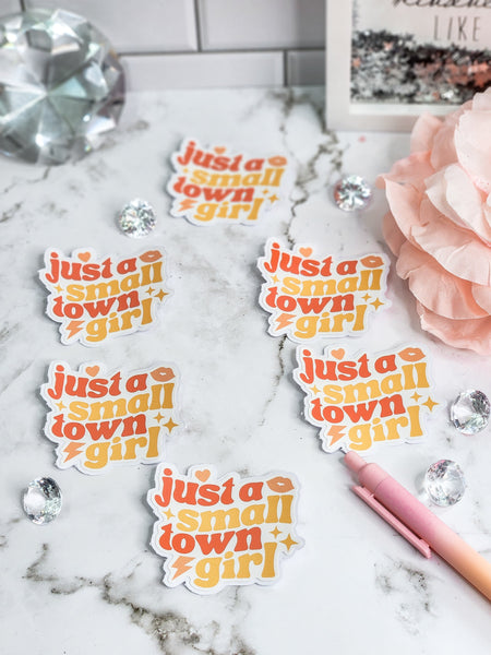 Just a Small Town Girl Sticker