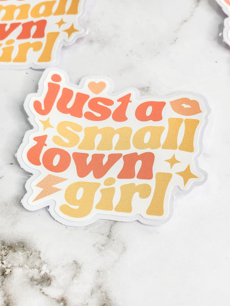 Just a Small Town Girl Sticker