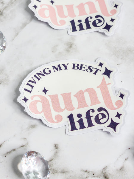 Living My Best Aunt Life Sticker