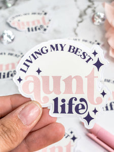 Living My Best Aunt Life Sticker