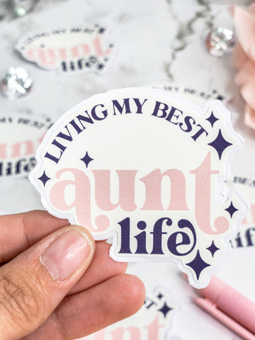 Living My Best Aunt Life Sticker