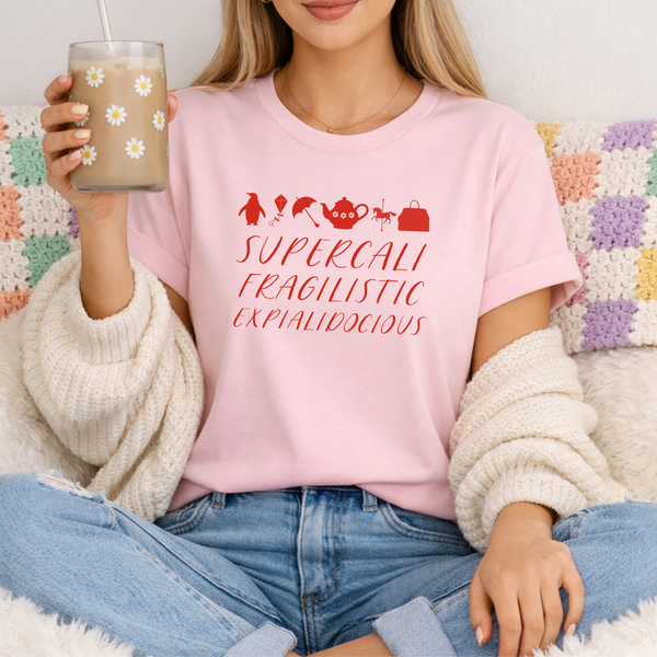 Supercalifragilisticexpialidocious on Pink Tee - August Tee of the Month