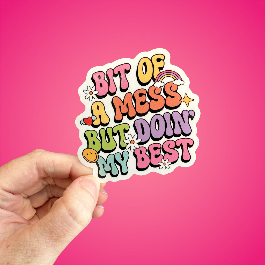 Mess Sticker BLD Sticker - Bit Of A Mess But Doin' My Best Waterproof Sticker ...