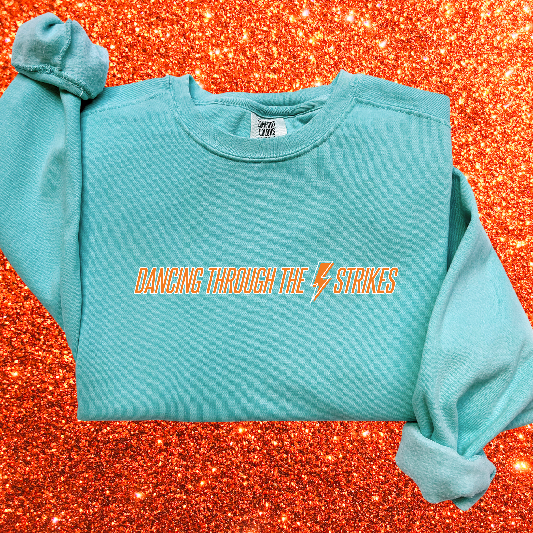 Dancing Through the Lightning Strikes on Chalky Mint Comfort Colors Sweatshirt PREORDER