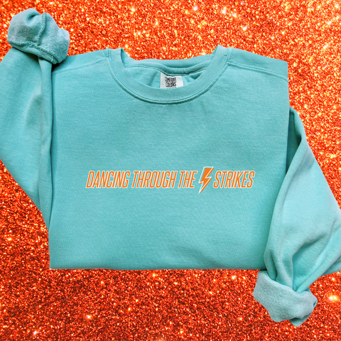Dancing Through the Lightning Strikes on Chalky Mint Comfort Colors Sweatshirt PREORDER