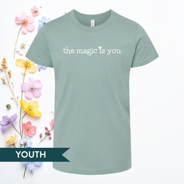 The Magic is You on Dusty Blue Tee (Toddler and Youth Sizes Available!) - February Tee of the Month