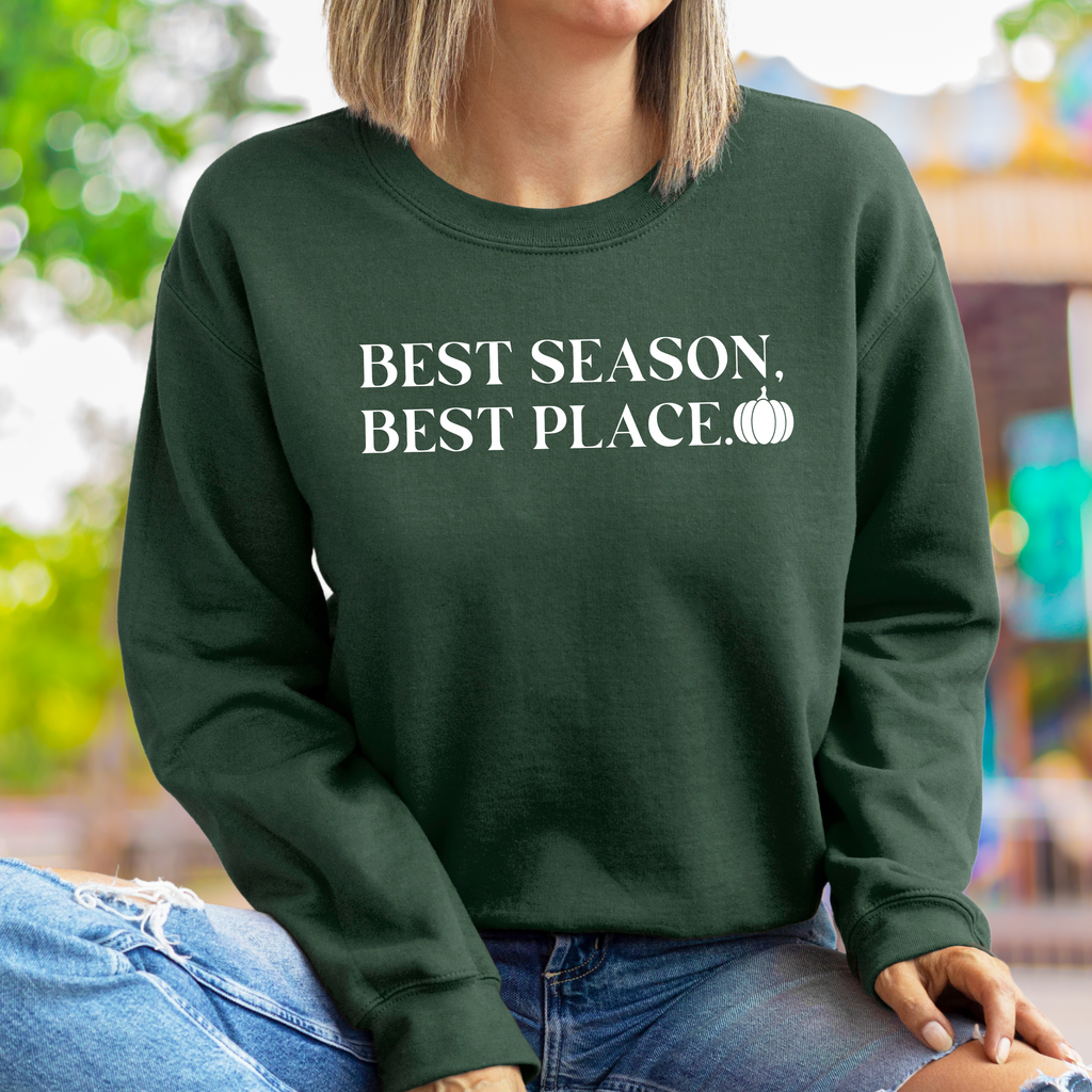 Best Season Best Place on Forest Green Gildan Heavy Blend Sweatshirt